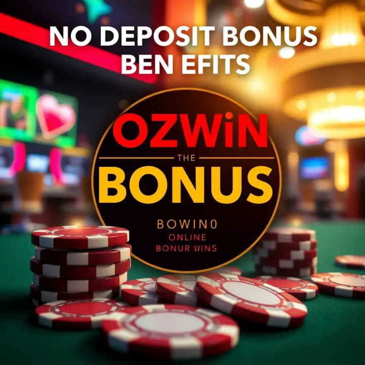 No Deposit Bonus Benefits at Ozwin Casino Graphic illustrating no deposit bonus benefits with casino chips and promotional icons